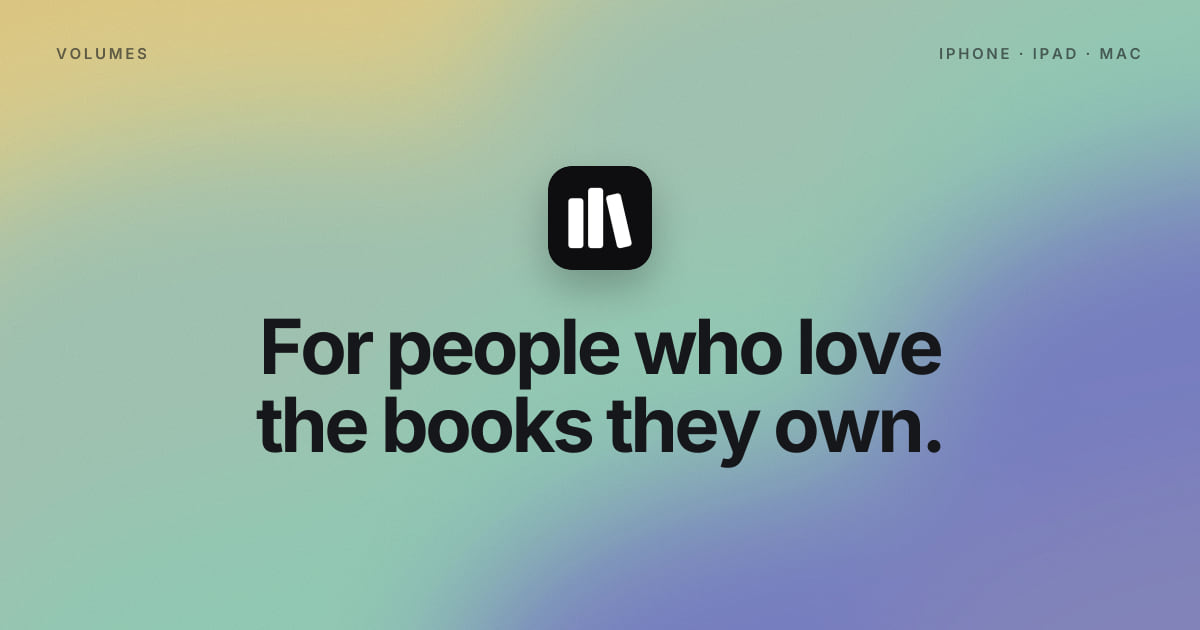 I built Volumes - a free app that keeps track of every book on your shelves